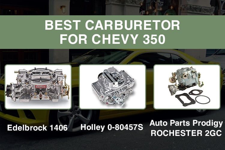 best carburetor for chevy 350