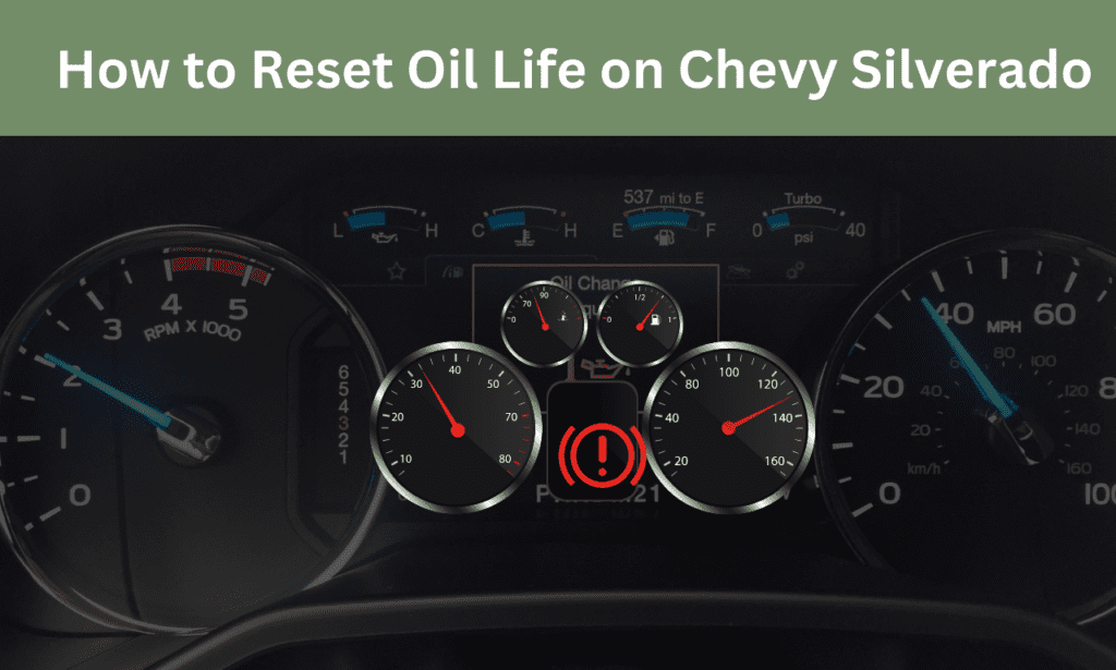 How to Reset Oil Life on Chevy Silverado
